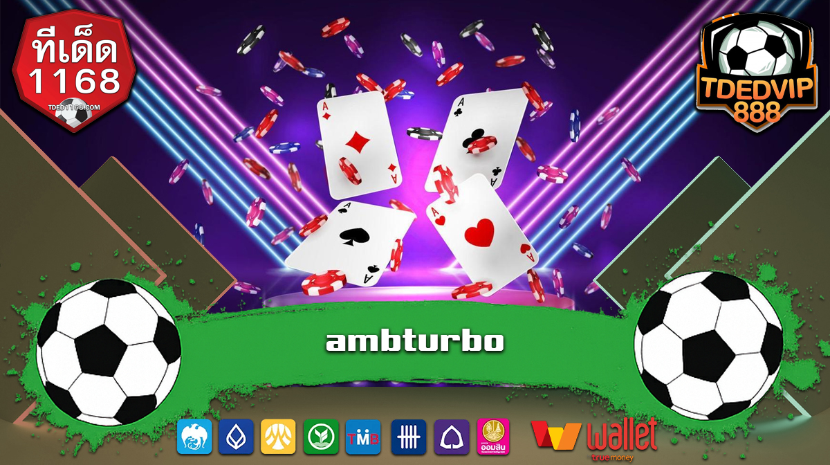 ฟรีเครดิต โบนัสแตกหนัก ambturbo PG SLOT TDED1168